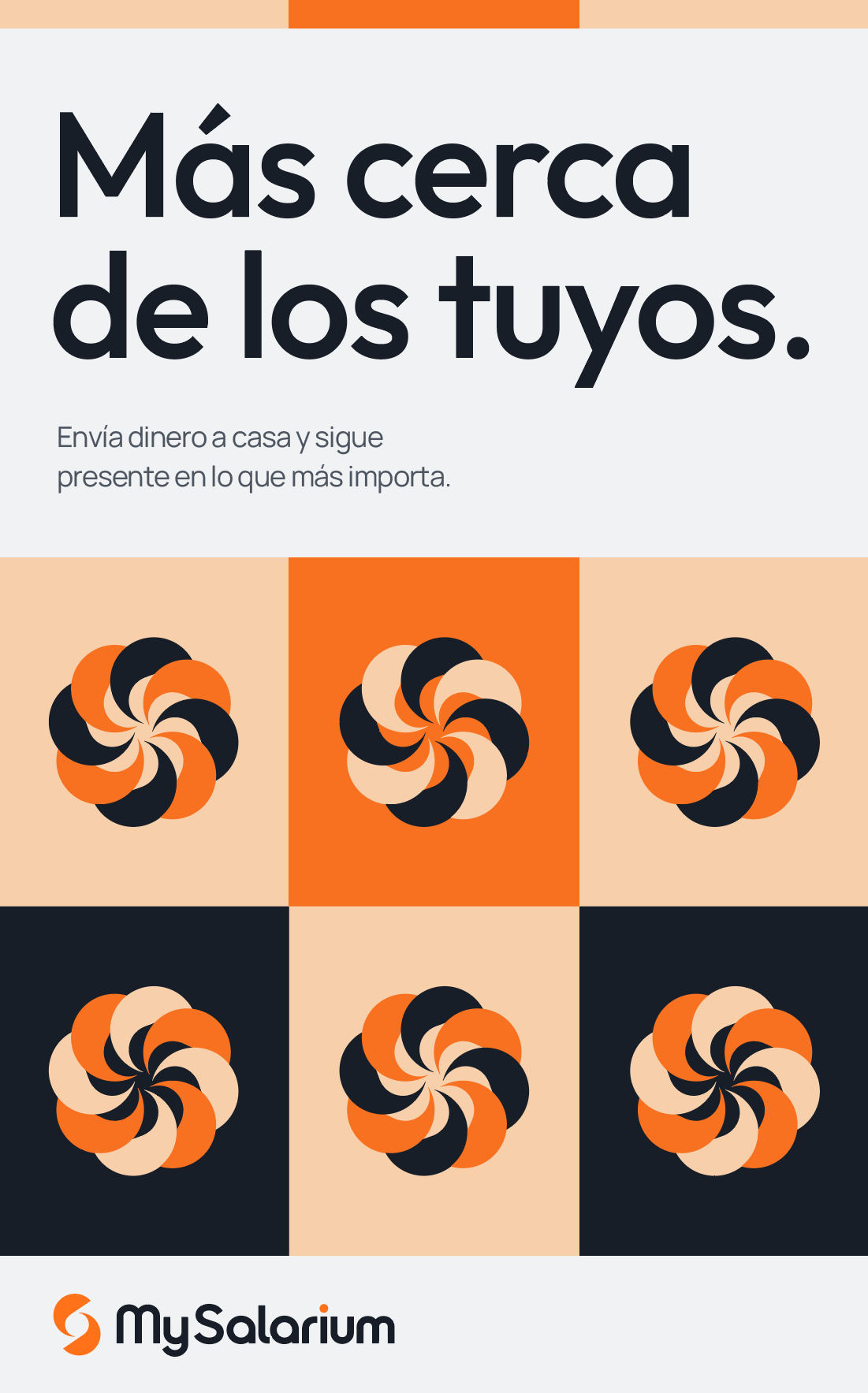 Más cerca de los tuyos. Envía dinero a casa y sigue presente en lo que más importa. MySalarium campaign poster with orange, navy and sand floral graphics.